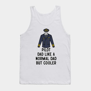 Pilot Dad Like A Normal Dad But Cooler Tank Top